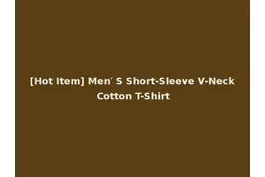 [Hot Item] Men′ S Short-Sleeve V-Neck Cotton T-Shirt