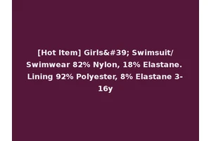 [Hot Item] Girls' Swimsuit/Swimwear 82% Nylon, 18% Elastane. Lining 92% Polyester, 8% Elastane 3-16y