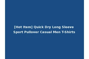 [Hot Item] Quick Dry Long Sleeve Sport Pullover Casual Men T-Shirts