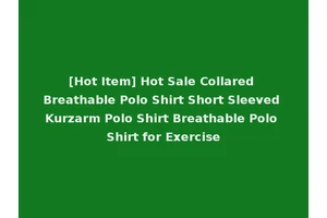 [Hot Item] Hot Sale Collared Breathable Polo Shirt Short Sleeved Kurzarm Polo Shirt Breathable Polo Shirt for Exercise