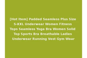 [Hot Item] Padded Seamless Plus Size S-XXL Underwear Women Fitness Tops Seamless Yoga Bra Women Solid Top Sports Bra Breathable Ladies Underwear Running Vest Gym Wear