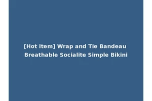 [Hot Item] Wrap and Tie Bandeau Breathable Socialite Simple Bikini