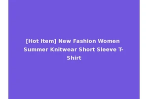 [Hot Item] New Fashion Women Summer Knitwear Short Sleeve T-Shirt