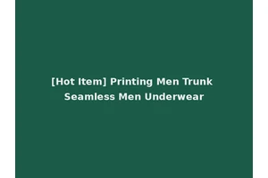 [Hot Item] Printing Men Trunk Seamless Men Underwear