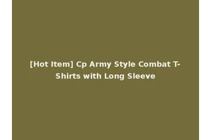 [Hot Item] Cp Army Style Combat T-Shirts with Long Sleeve