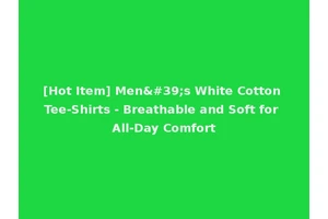 [Hot Item] Men's White Cotton Tee-Shirts - Breathable and Soft for All-Day Comfort
