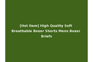 [Hot Item] High Quality Soft Breathable Boxer Shorts Mens Boxer Briefs