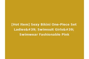 [Hot Item] Sexy Bikini One-Piece Set Ladies' Swimsuit Girls' Swimwear Fashionable Pink