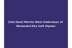 [Hot Item] Merino Wool Underwear of Women's Soft Hipster