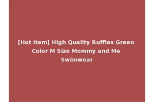 [Hot Item] High Quality Ruffles Green Color M Size Mommy and Me Swimwear