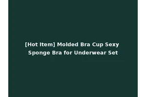[Hot Item] Molded Bra Cup Sexy Sponge Bra for Underwear Set
