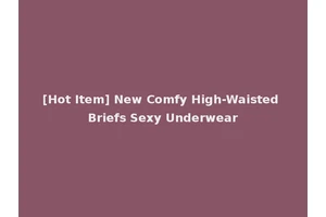 [Hot Item] New Comfy High-Waisted Briefs Sexy Underwear