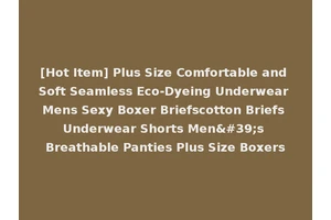 [Hot Item] Plus Size Comfortable and Soft Seamless Eco-Dyeing Underwear Mens Sexy Boxer Briefscotton Briefs Underwear Shorts Men's Breathable Panties Plus Size Boxers