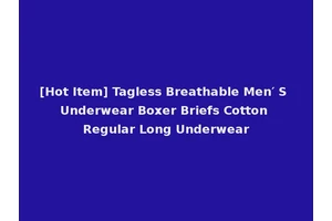 [Hot Item] Tagless Breathable Men′ S Underwear Boxer Briefs Cotton Regular Long Underwear