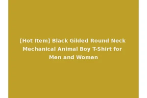 [Hot Item] Black Gilded Round Neck Mechanical Animal Boy T-Shirt for Men and Women