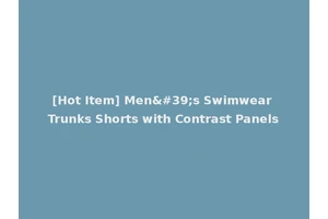 [Hot Item] Men's Swimwear Trunks Shorts with Contrast Panels