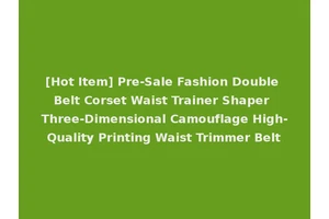 [Hot Item] Pre-Sale Fashion Double Belt Corset Waist Trainer Shaper Three-Dimensional Camouflage High-Quality Printing Waist Trimmer Belt