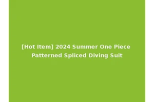 [Hot Item] 2024 Summer One Piece Patterned Spliced Diving Suit