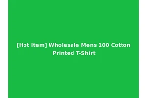 [Hot Item] Wholesale Mens 100 Cotton Printed T-Shirt