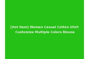[Hot Item] Women Casual Cotton Shirt Customize Multiple Colors Blouse