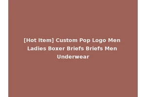 [Hot Item] Custom Pop Logo Men Ladies Boxer Briefs Briefs Men Underwear