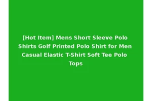 [Hot Item] Mens Short Sleeve Polo Shirts Golf Printed Polo Shirt for Men Casual Elastic T-Shirt Soft Tee Polo Tops