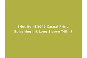 [Hot Item] 8645 Casual Print Splashing Ink Long Sleeve T-Shirt