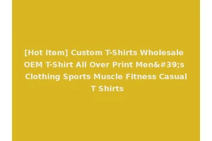 [Hot Item] Custom T-Shirts Wholesale OEM T-Shirt All Over Print Men's Clothing Sports Muscle Fitness Casual T Shirts