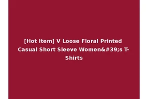 [Hot Item] V Loose Floral Printed Casual Short Sleeve Women's T-Shirts