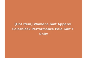 [Hot Item] Womens Golf Apparel Colorblock Performance Polo Golf T Shirt