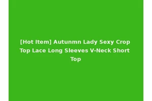 [Hot Item] Autunmn Lady Sexy Crop Top Lace Long Sleeves V-Neck Short Top