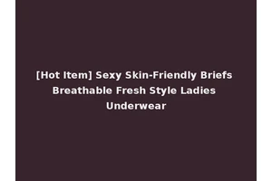 [Hot Item] Sexy Skin-Friendly Briefs Breathable Fresh Style Ladies Underwear