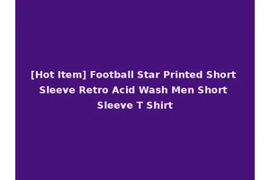 [Hot Item] Football Star Printed Short Sleeve Retro Acid Wash Men Short Sleeve T Shirt