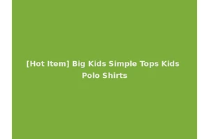 [Hot Item] Big Kids Simple Tops Kids Polo Shirts