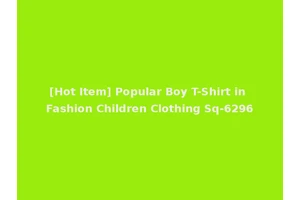 [Hot Item] Popular Boy T-Shirt in Fashion Children Clothing Sq-6296