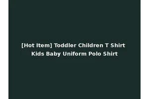 [Hot Item] Toddler Children T Shirt Kids Baby Uniform Polo Shirt