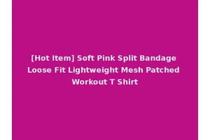 [Hot Item] Soft Pink Split Bandage Loose Fit Lightweight Mesh Patched Workout T Shirt