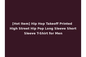 [Hot Item] Hip Hop Takeoff Printed High Street Hip Pop Long Sleeve Short Sleeve T-Shirt for Men