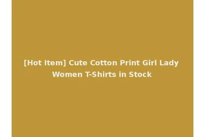 [Hot Item] Cute Cotton Print Girl Lady Women T-Shirts in Stock