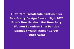 [Hot Item] Wholesale Panties Plus Size Pretty Design Flower High 2021 Briefs New Product Hot Item Sexy Women Seamless Slim Panties Spandex Waist Trainer Corset Underwear