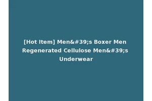 [Hot Item] Men's Boxer Men Regenerated Cellulose Men's Underwear