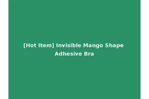[Hot Item] Invisible Mango Shape Adhesive Bra