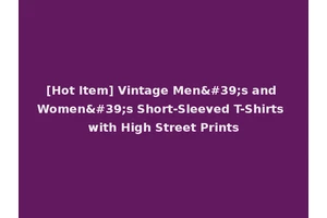 [Hot Item] Vintage Men's and Women's Short-Sleeved T-Shirts with High Street Prints
