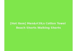 [Hot Item] Men's Cotton Towel Beach Shorts Walking Shorts