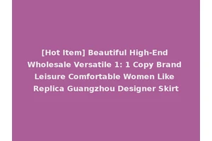 [Hot Item] Beautiful High-End Wholesale Versatile 1: 1 Copy Brand Leisure Comfortable Women Like Replica Guangzhou Designer Skirt