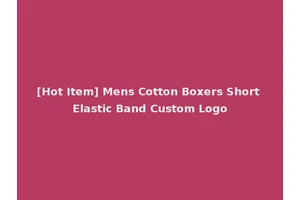 [Hot Item] Mens Cotton Boxers Short Elastic Band Custom Logo