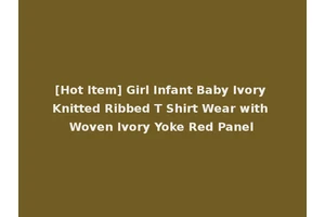 [Hot Item] Girl Infant Baby Ivory Knitted Ribbed T Shirt Wear with Woven Ivory Yoke Red Panel