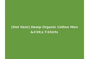 [Hot Item] Hemp Organic Cotton Men's T-Shirts