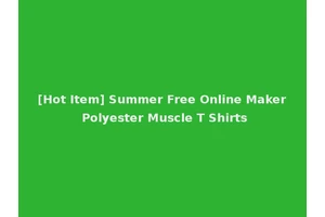 [Hot Item] Summer Free Online Maker Polyester Muscle T Shirts