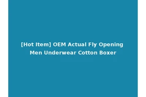[Hot Item] OEM Actual Fly Opening Men Underwear Cotton Boxer